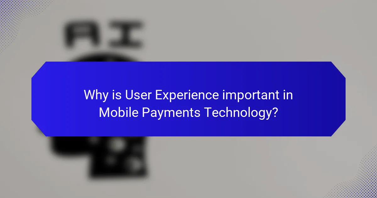 Why is User Experience important in Mobile Payments Technology?